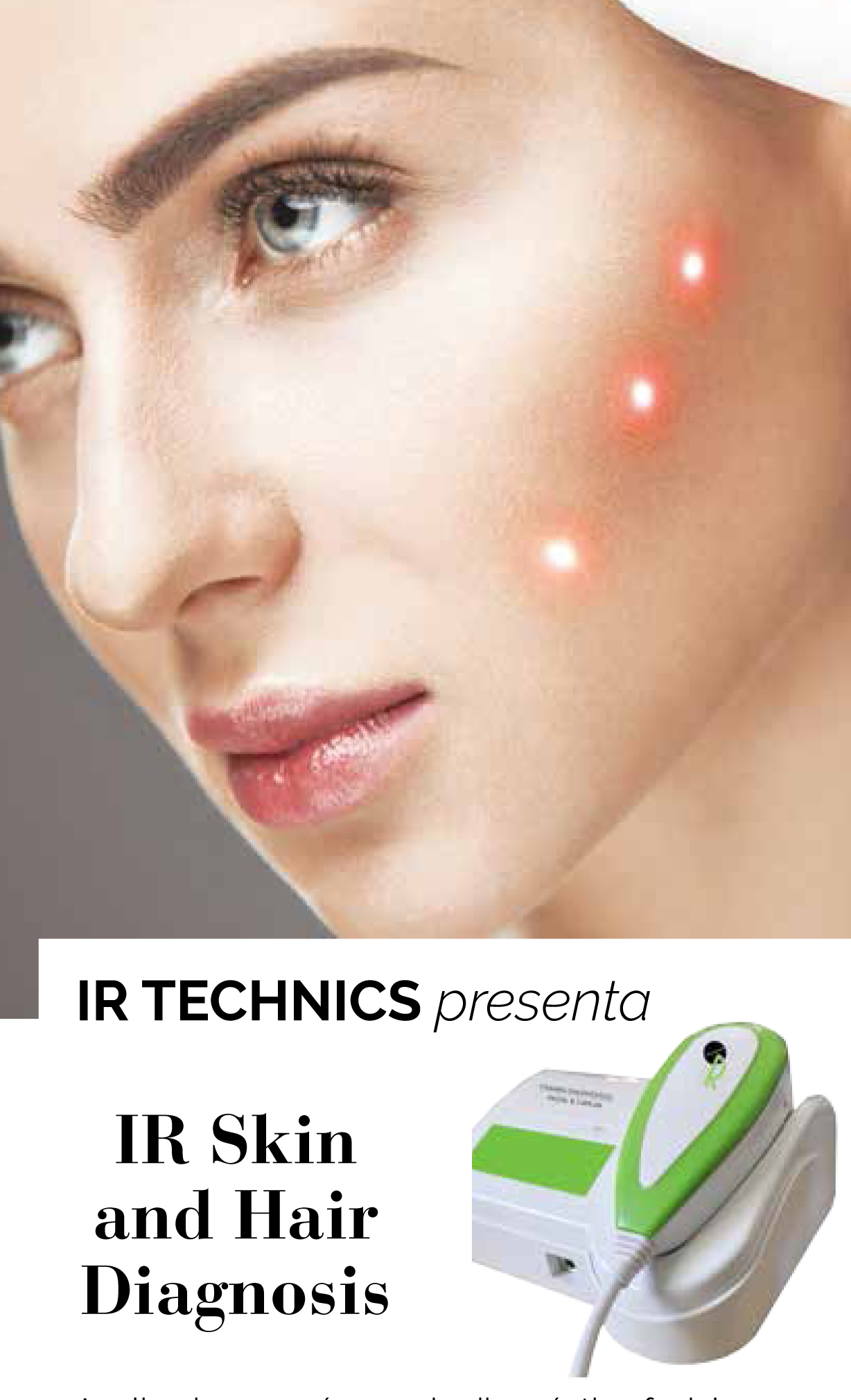 Imagen noticia IR TECHNICS PRESENTA UNA INNOVADORA CÁMARA DE ANÁLISIS PARA PIEL Y CABELLO